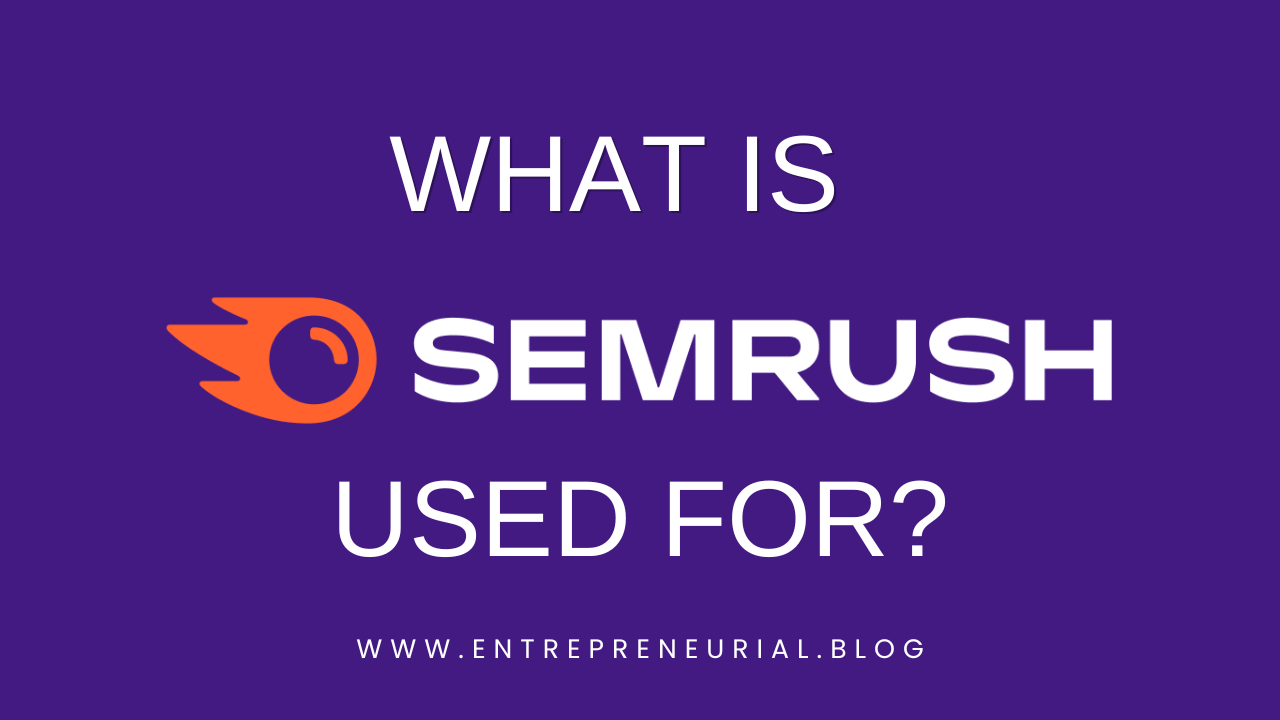 what is semrush used for